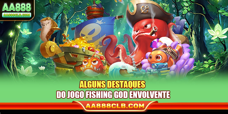 Fishing God - Caça Aos Peixes Vibrante Recompensas Gigantes 1 Alguns destaques do jogo Fishing God envolvente