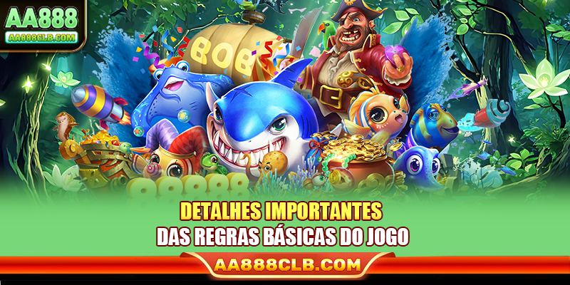 Detalhes importantes das regras básicas do jogo