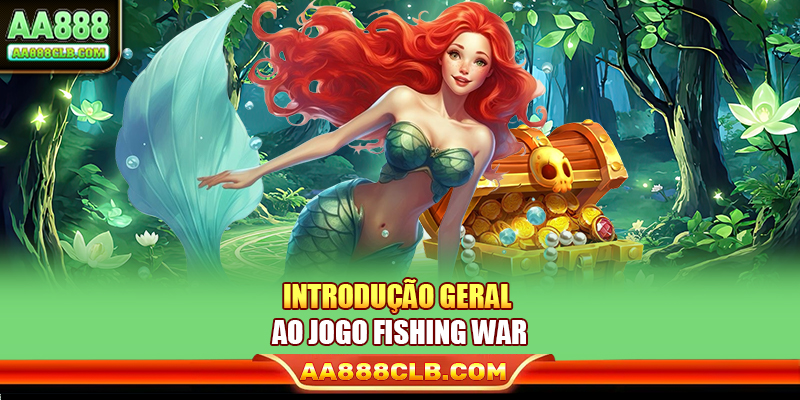 Introdução geral ao jogo Fishing War