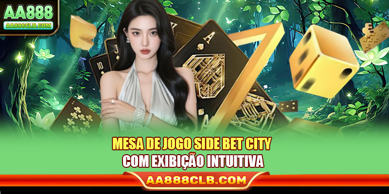 Mesa de jogo Side Bet City com exibição intuitiva