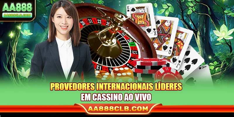 Provedores internacionais líderes em Cassino ao Vivo