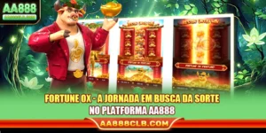 Fortune Ox - A Jornada Em Busca Da Sorte No AA888